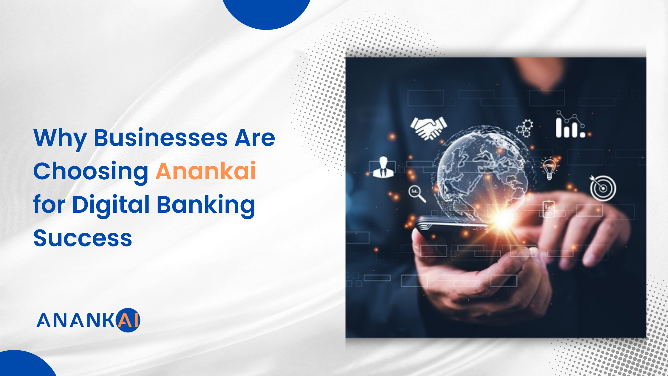 Why Business choose anankai for Digital banking success