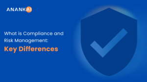 What is Compliance and Risk Management: Key Differences