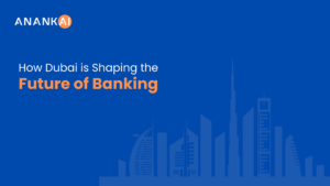 How Dubai is Shaping the Future of Banking
