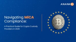 Navigating MiCA Compliance: A Practical Guide for Crypto Custody Providers in 2026