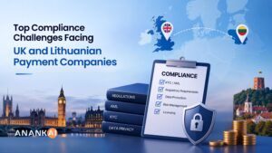 Top Compliance Challenges Facing UK and Lithuanian Payment Companies in 2026