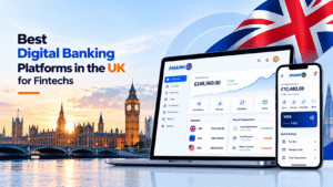 Best Digital Banking Platforms in the UK for Fintechs