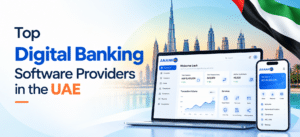 Top Digital Banking Software Providers in the UAE